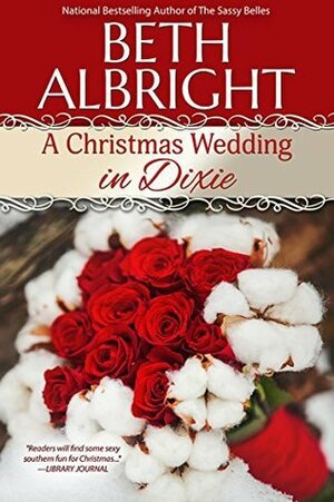 A Christmas Wedding In Dixie by Beth Albright