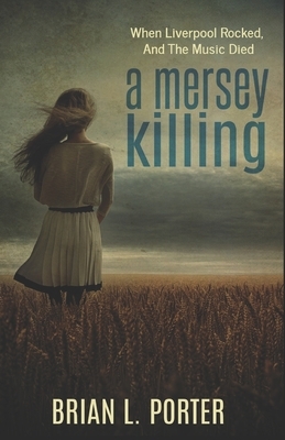 A Mersey Killing by Brian L. Porter