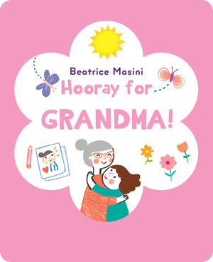 Hooray for Grandma by Beatrice Masini, Guilia Zaffaroni