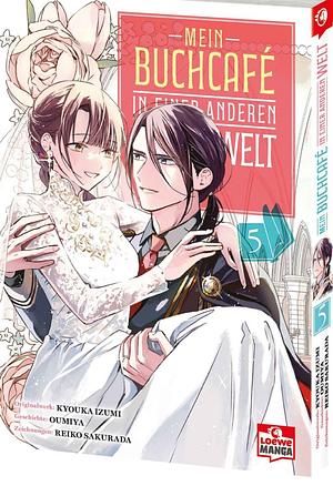 Mein Buchcafé in einer anderen Welt 05 by Oumiya, Reiko Sakurada, Kyouka Izumi