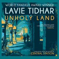 Unholy Land by Lavie Tidhar