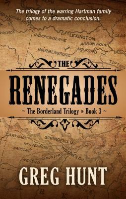 The Renegades by Greg Hunt