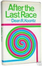 After the Last Race by Dean Koontz