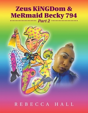 Zeus Kingdom & Mermaid Becky 794: Part 2 by Rebecca Hall