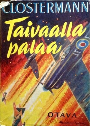 Taivaalla palaa by Leo Piippo, Pierre Clostermann