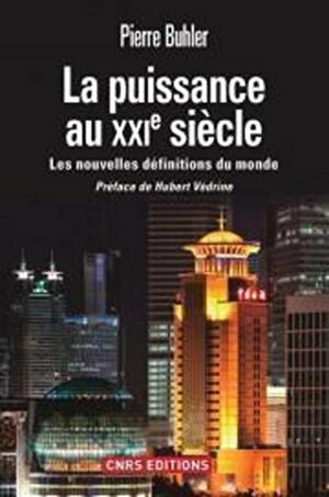 Puissance au XXIè siècle by Pierre Buhler, Hubert Védrine