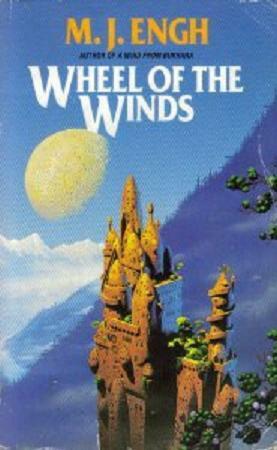 Wheel of the Winds by M.J. Engh