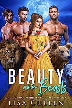 Beauty and Her Beasts by Lisa Cullen