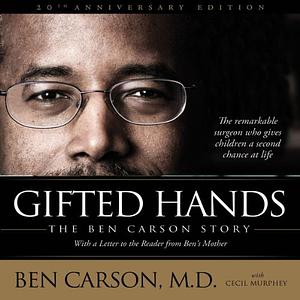 Gifted Hands: The Ben Carson Story by Ben Carson, Cecil Murphey