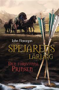 Den försvunna prinsen by John Flanagan