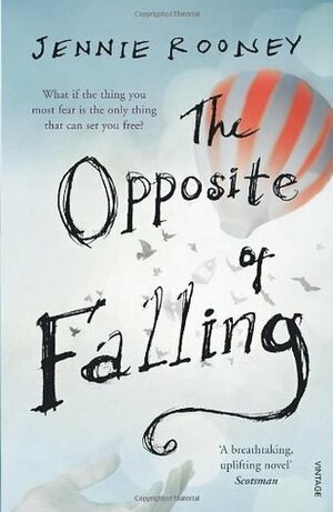 The Opposite of Falling by Jennie Rooney