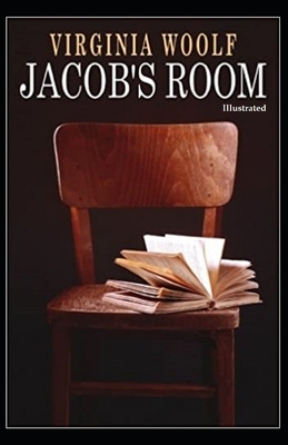 Jacob's Room (Illustrated) by Virginia Woolf