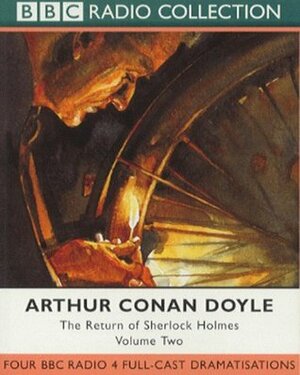 The Return of Sherlock Holmes: Volume Two (BBC Radio Collection) by Arthur Conan Doyle