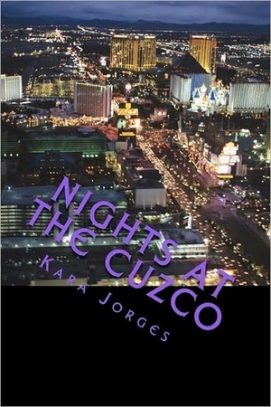 Nights at the Cuzco by Kara Jorges