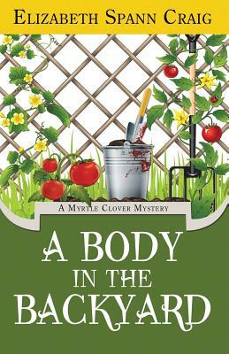 A Body in the Backyard by Elizabeth Spann Craig