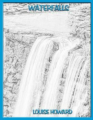 Waterfalls by Louise Howard