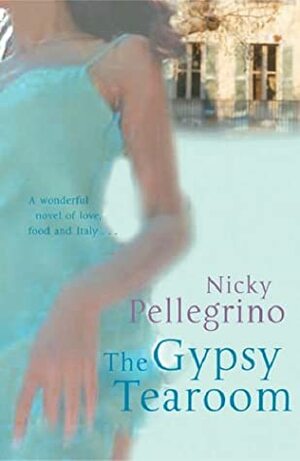 The Gypsy Tearoom by Nicky Pellegrino