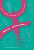 Making a Difference: Memoirs from the Women's Movement in India by Vandana Shiva, Meera Velayudhan, Roshmi Goswami, Indira Jaising, Sheba Chhachhi, Ilina Sen, Gabriele Dietrich, Kamla Bhasin, Nirmala Banerjee, Saheli, Nalini Nayak, Vasanth Kannabiran, Vibhuti Patel, Bina Agarwal, Ruth Vanita, Devaki Jain, Norma Alvares, Uma Chakravarti, Pamela Philipose, Ritu Menon