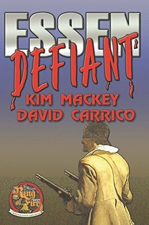 Essen Defiant by David Carrico, Kim Mackey