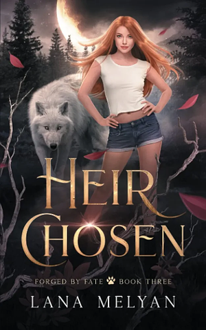 Heir Chosen by Lana Melyan