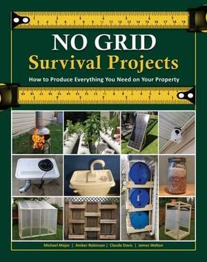 NO GRID Survival Projects by Amber Robinson, Claude Davis, James Walton, Michael Major