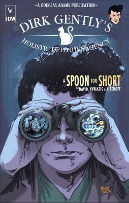 Dirk Gently's Holistic Detective Agency: A Spoon Too Short by Arvind Ethan David, Ilias Kyriazis