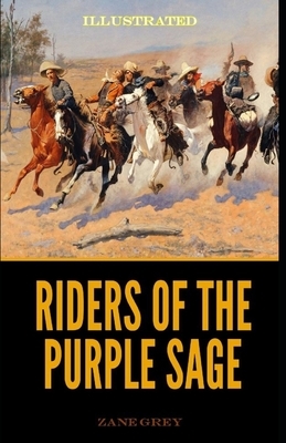 Riders of the Purple Sage Illustrated by Zane Grey