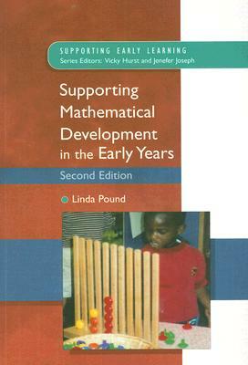 Supporting Mathematical Development in the Early Years by Linda Pound