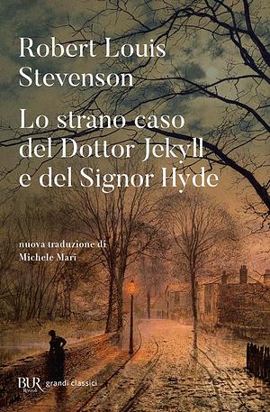 Lo strano caso del dottor Jekyll e del signor Hyde by Robert Louis Stevenson