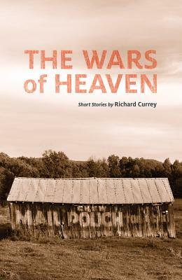 The Wars of Heaven by Richard Currey