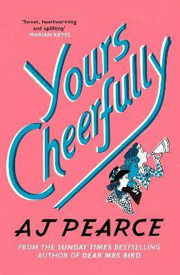 Yours Cheerfully by A.J. Pearce