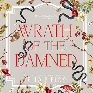 Wrath of the Damned by Ella Fields