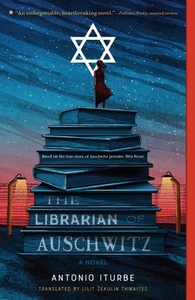 The Librarian of Auschwitz by Antonio Iturbe