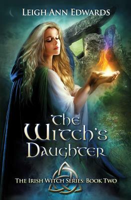 The Witch's Daughter by Leigh Ann Edwards