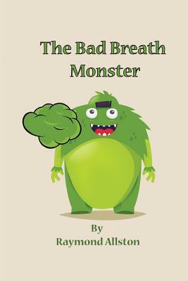 The Bad Breath Monster by Raymond Allston