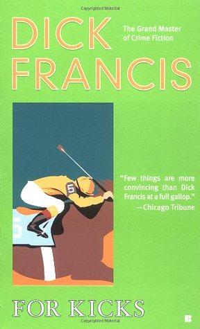 For Kicks by Dick Francis