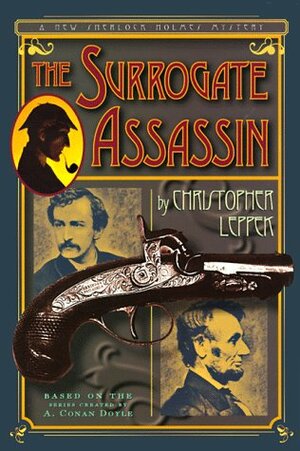 The Surrogate Assassin by Christopher Leppek