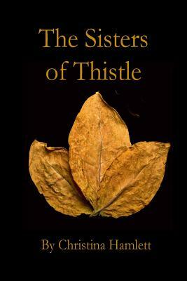 The Sisters of Thistle by Christina Hamlett