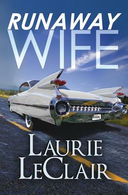 Runaway Wife by Laurie LeClair