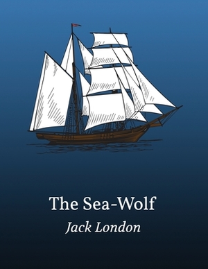 The Sea-wolf (Annotated) by Jack London