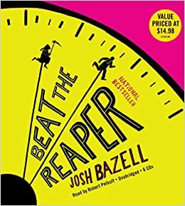 Beat the Reaper: A Novel by Josh Bazell