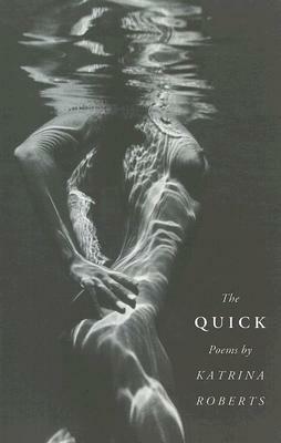 The Quick by Katrina Roberts