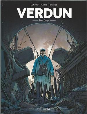 Verdun, Tome 1 : Avant l'orage by Jean-Yves Le Naour