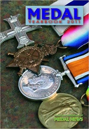 Medal Yearbook 2011 by Philip Mussell, John W. Mussell