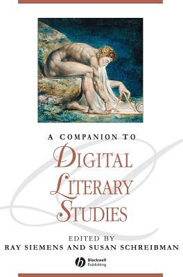 A Companion to Digital Literary Studies by 