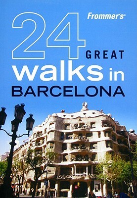 Frommer's 24 Great Walks in Barcelona by Frommer's