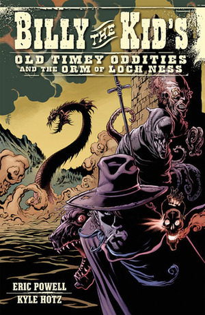 Billy the Kid's Old Timey Oddities and the Orm of Loch Ness by Kyle Hotz, Eric Powell