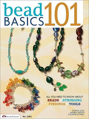 Bead Basics 101 by Donna Goss