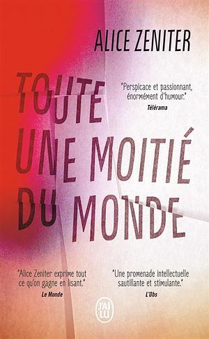 Toute une moitié du monde by Alice Zeniter