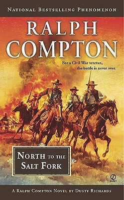 North to the Salt Fork by Dusty Richards, Ralph Compton